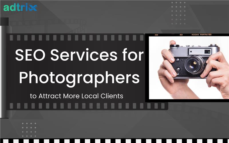 SEO Services for Photographers to Attract More Local Clients